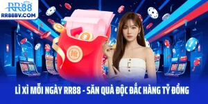 Lì Xì Mỗi Ngày RR88 - Săn Quà Độc Đắc Hàng Tỷ Đồng 
